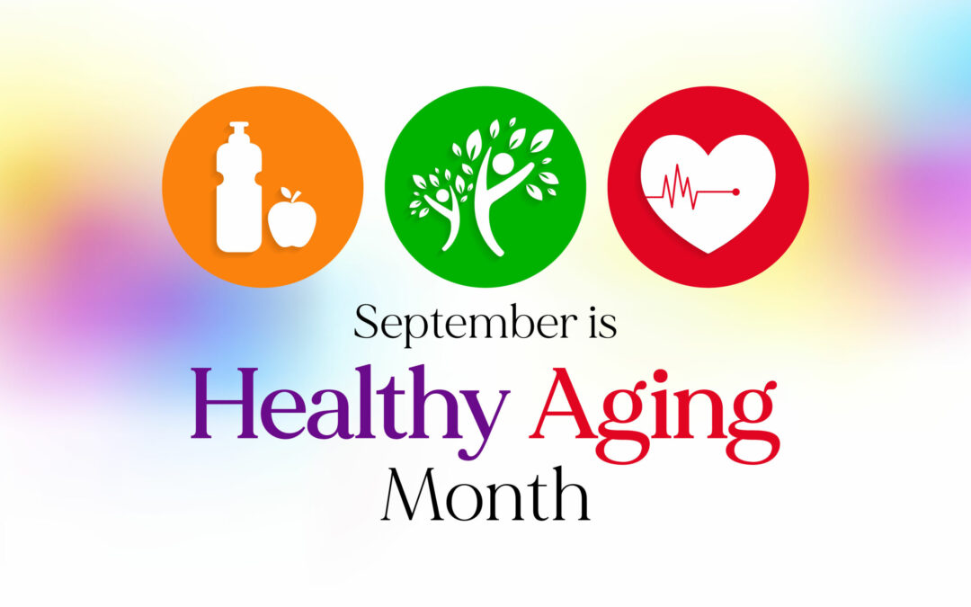 September – Healthy Aging Month